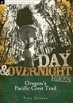 Day and Overnight Hikes: Oregon's Pacific Crest Trail (Day & Overnight Hikes: Oregon's Pacific Crest Trail)