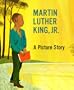 Martin Luther King, Jr.: A Picture Story (Picture-Story Biographies (Paperback))