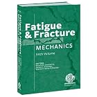 STP 1461; FATIGUE and FRACTURE MECHANICS: 34th Volume (Hardcover) by  ASTM International