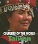 Taiwan (Cultures of the World, Second)