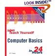 Sams Teach Yourself Computer Basics in 24 Hours (3rd Edition) (Sams Teach Yourself)
