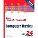 Sams Teach Yourself Computer Basics in 24 Hours (3rd Edition)
