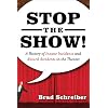 Stop the Show! A History of Insane Incidents and Absurd Accidents in the Theater