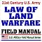 21st Century U.S. Army Law of Land Warfare Manual (FM 27-10) ¿ Rules, Principles, Hostilities, Prisoners of War, Wounded and Sick, Civilians, Occupation, War Crimes, Geneva Conventions