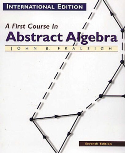 A First Course in Abstract Algebra (International Edition)