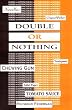 Double or Nothing: A Real Fictitious Discourse