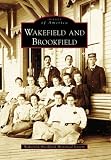 Wakefield and Brookfield (NH) (Images of America)
