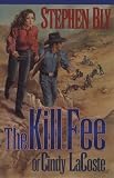 The Kill Fee of Cindy Lacoste (The Austin-Stoner Files, Book 3)