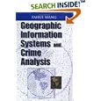 Geographic Information Systems and Crime Analysis by Fahui Wang