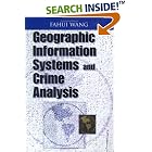 Click here to buy Geographic Information Systems and Crime Analysis by  Fahui Wang.