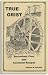 True Grist:  Buckwheat flour and Cornmeal Recipes (Third Edition)
