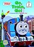 Thomas & Friends: Go, Train, Go! (Beginner Books(R))