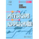 Physique appliqu�e, terminale STI G�nie m�caniquepar Collectif