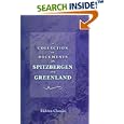 A Collection of Documents on Spitzbergen and Greenland: Comprising a translation from F. Marten's voyage to Spitzbergen by  not known