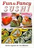 Fun and Fancy Sushi