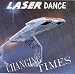Laser Dance-Changing Times