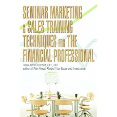 Seminar Marketing & Sales Training Techniques for the Financial Professional