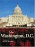Our Washington, D.C. (Our ...)
