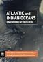 Atlantic and Indian Oceans Environment Outlook: Special Edition for the Mauritius International Meeting for the 10 Year Review of the Barbados ... for the Sustainable Development of Small