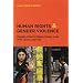 Human Rights and Gender Violence: Translating International Law into Local Justice (Chicago Series in Law and Society)