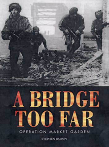 A Bridge Too Far: Operation Market Garden (Osprey military)