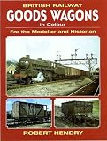 British Railway Goods Wagons in Color: For the Modeller and Historian