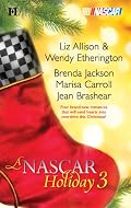 A NASCAR Holiday 3: Have A Beachy Little Christmas\Winning The Race\All They Want For Christmas\A Family For Christmas (Harlequin Nascar)
