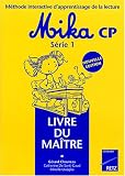 M�thode interactive d'apprentissage de la lecture Mika CP : Livre du ma�tre