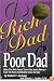 Rich Dad, Poor Dad: What the Rich Teach Their Kids About Money--That the Poor and Middle Class Do Not!