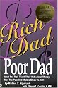 Rich Dad, Poor Dad: What the Rich Teach Their Kids About Money--That the Poor and Middle Class Do Not!