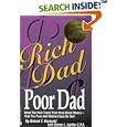 Rich Dad, Poor Dad: What the Rich Teach Their Kids About Money--That the Poor and Middle Class Do Not!