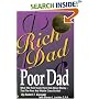 Rich Dad, Poor Dad: What the Rich Teach Their Kids About Money--That the Poor and Middle Class Do Not!