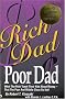 Rich Dad, Poor Dad: What the Rich Teach Their Kids About Money--That the Poor and Middle Class Do Not!