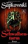 Der Schwalbenturm: Roman