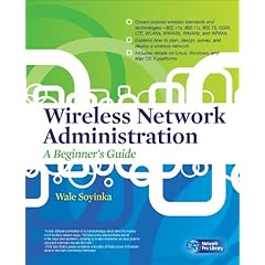 Wireless Network Administration A Beginner's Guide