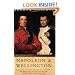 Napoleon and Wellington: The Long Duel