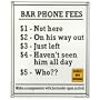 Ande Rooney Bar Phone Fees Reproduction Sign