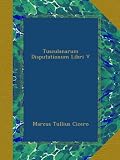Produkt-Bild: Tusculanarum Disputationum Libri V