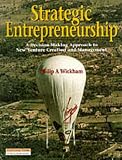 Strategic Entrepreneurship: A Decision-Making Approach to New Venture Creation and Management