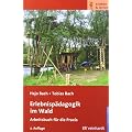 Erlebnisp�dagogik im Wald: Arbeitsbuch f�r die Praxis
