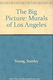 The big picture : murals of Los Angeles