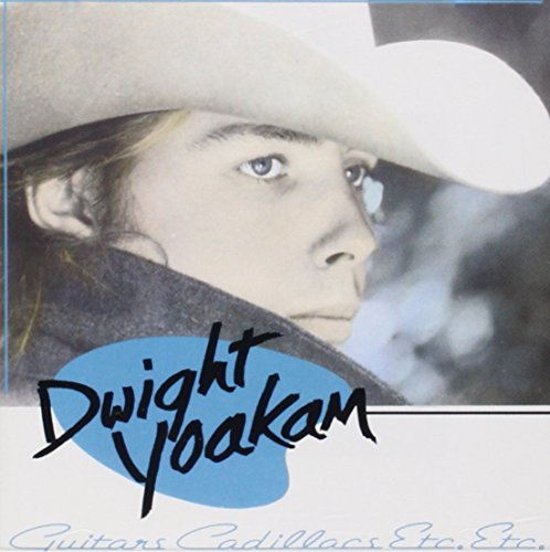 DWIGHT YOAKAM - Guitars Cadillacs Etc. - Zortam Music