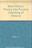 The new history : theory into practice