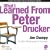 What I Learned from Peter Drucker