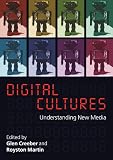 Digital Culture: Understanding New Media