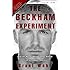 The Beckham Experiment: How the World's Most Famous Athlete Tried to Conquer America