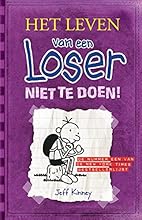 Niet te doen! (Het leven van een Loser)