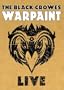 The Black Crowes: Warpaint Live
