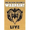 The Black Crowes: Warpaint Live