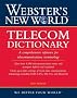 Webster's New World Telecom Dictionary (Webster's New World) Webster's New World Telecom Dictionary (Webster's New World)